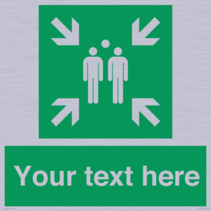 Custom sign safe condition evacuation assembly point